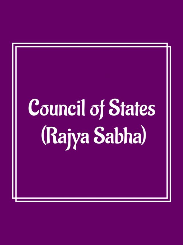 Council of States (Rajya Sabha)